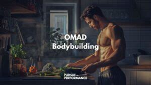 omad bodybuilding|one meal a day bodybuilding.